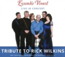 Tribute to Rick Wilkins: Live in Concert - CD