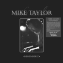 Mike Taylor Remembered (Limited Edition) - Vinyl