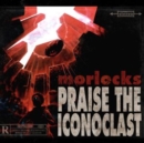 Praise the iconoclast - CD