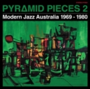 Pyramid Pieces 2: Modern Jazz Australia 1969-1980 - Vinyl