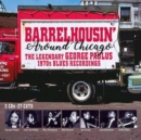 Barrelhousin' Around Chicago: The Legendary George Paulus 1970's Blues Recordings - CD