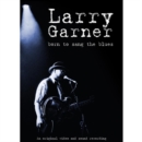 Larry Garner: Born to Sang the Blues - DVD