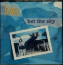 Bet the Sky - Vinyl