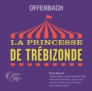 Offenbach: La Princesse De Trebizonde - CD