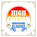 High Cotton: A Tribute to Alabama - CD
