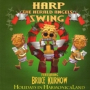 Harp the Herald Angels Swing: Holidays in Harmonicaland - CD