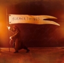 Former Things - CD