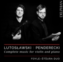 Lutoslawski/Penderecki: Complete Music for Violin and Piano - CD