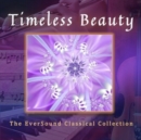 Timeless Beauty: The Eversound Classical Collection - CD