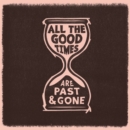 All the Good Times - Vinyl