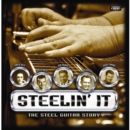 Steelin' It: The Steel Guitar Story - CD