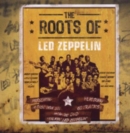 The Roots of Led Zeppelin - CD