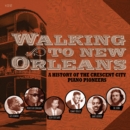 Walking to New Orleans: A History of the Crescent City Piano Pioneers - CD