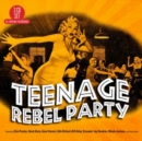Teenage Rebel Party - CD
