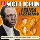 Scott Joplin & the Early Pioneers of Jazz Piano - CD