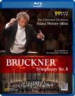 Bruckner: Symphony No.8 - Cleveland Orchestra (Welser-Most) - Blu-ray