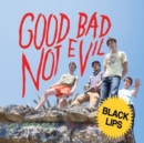 Good Bad Not Evil (Deluxe Edition) - CD