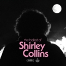 The Ballad of Shirley Collins - CD