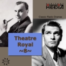 Theatre Royal: Classic Radio Dramas - CD