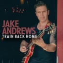 Train Back Home - CD