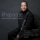 Todd Levy/Jeannie Yu: Rhapsodie: 20th-century Clarinet Classics - CD
