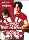 The White Stripes: Candy Coloured Blues - DVD
