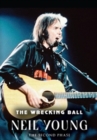 Neil Young: The Wrecking Ball - DVD