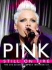 Pink: Still On Fire - DVD