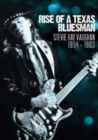 Stevie Ray Vaughan: Rise of a Texas Bluesman 1954-1983 - DVD