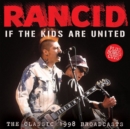 If the Kids Are United: The Classic 1998 Broadcasts - CD