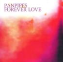 Panpipes: Forever Love - CD