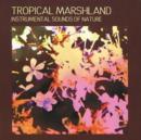 Instrumental Sounds of Nature: Tropical Marshland - CD