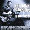 Big Town Playboys - Chicago Blues 1949-1954 - CD