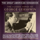 The Classic Songs of George Gershwin - CD