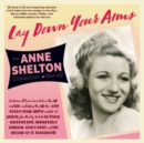 Lay Down Your Arms: The Anne Shelton Collection 1941-62 - CD