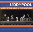 Liddypool: Who Put the Beat in the Beatles? - CD
