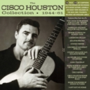 The Cisco Houston Collection 1944-61 - CD