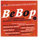 Bebop: Pioneers and Classic Performances 1941-1949 - CD