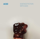 Science Fiction With Acid - Vinyl