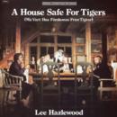 A House Safe for Tigers - CD