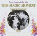 This Magic Moment: Love Songs of the '60s - CD