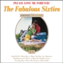 Please Love Me Forever!: The Fabulous Sixties - CD