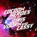 Cocoon Heroes: Mixed By Joris Voorn and Cassy - CD