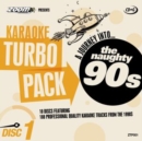 Karaoke Turbo Pack: A Journey Into... The Naughty 90s - CD