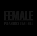 Pleasures That Kill - CD