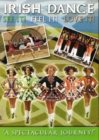 Irish Dance - See It, Feel It, Love It - DVD