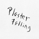 Plaster Falling - Vinyl