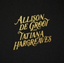 Allison De Groot & Tatiana Hargreaves - CD