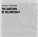 The Anatomy of Melancholy - Vinyl