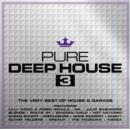 Pure Deep House 3: The Very Best of House & Garage - CD